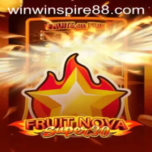 Exploring FruitrNovaSupe30: The Exciting World of WINSPIRE88's Latest Game