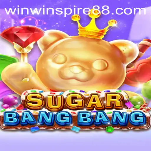 Discover the Thrills of SUGARBANGBANG - The Game Fuelled by WINSPIRE88